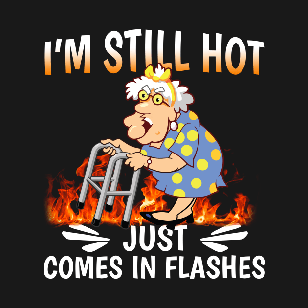 I'm Still Hot Just Comes in Flashes by AstridLdenOs