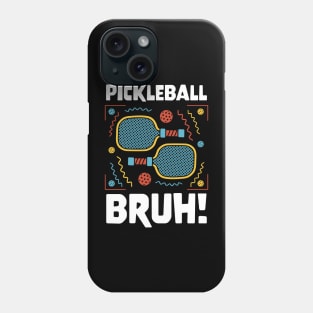 Gamer Meme Pickleball Bruh Phone Case