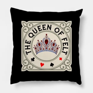 The Queen of Felt Pillow