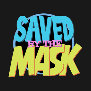 Saved By The Mask T-Shirt