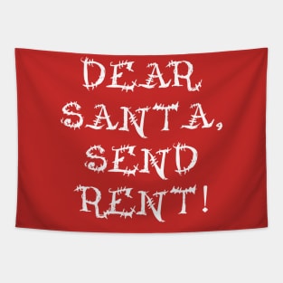 Dear Santa, Send Rent! Tapestry