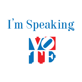 I'm Speaking T-Shirt