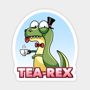 Tea Rex Funny Sarcastic Dinosaur Magnet