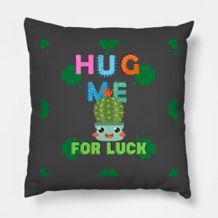 Hug me for luck Pillow