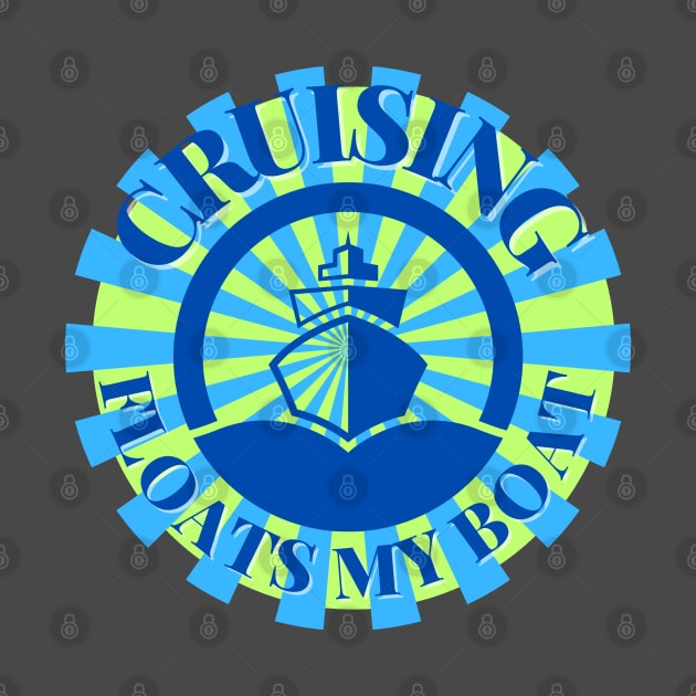 Cruising - Floats My Boat BURST by TravelTeezShop