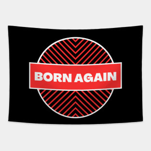 Born Again | Christian Saying Tapestry