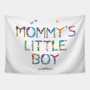 Mommy's Little Boy - tropical word art Tapestry