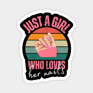 Just A Girl Who Loves Her Nails Magnet