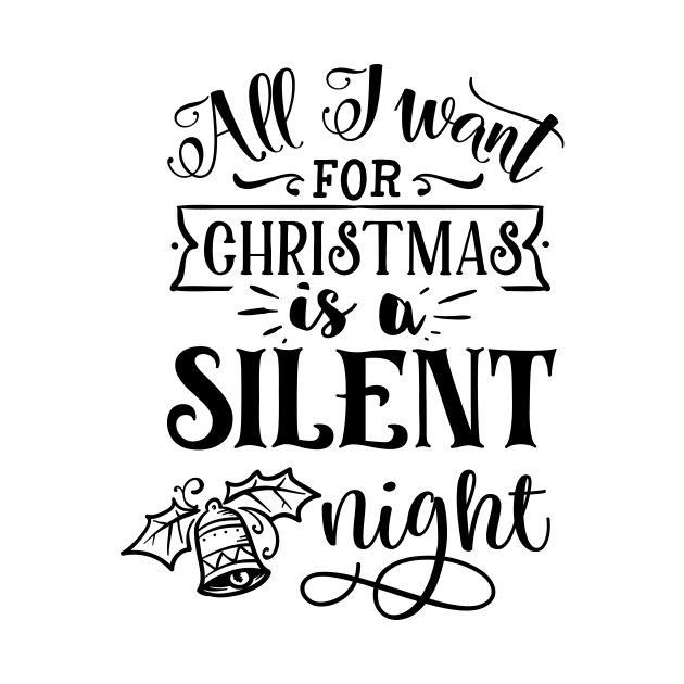 All I want For Christmas Is a Silent Night by CB Creative Images