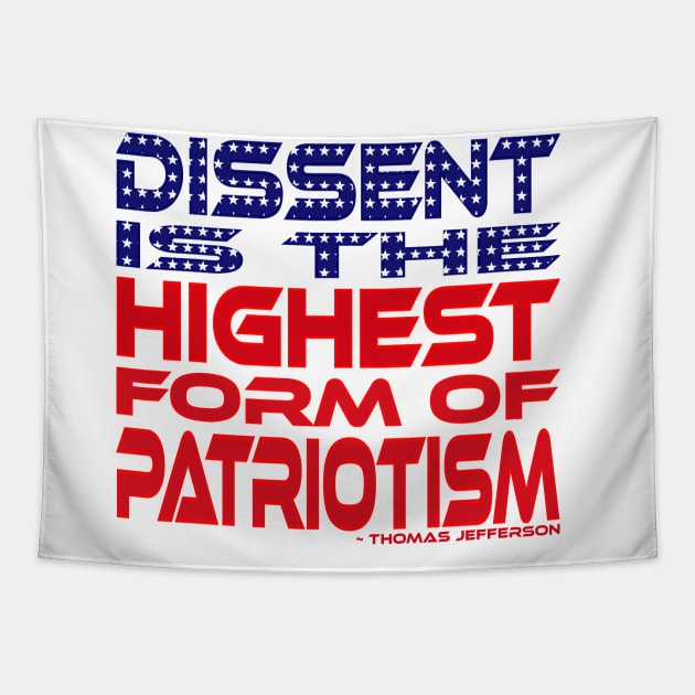 #OurPatriotism: Dissent is the highest form of patriotism Tapestry by Village Values