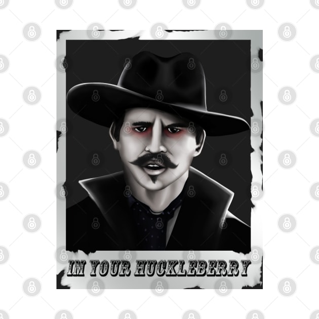 Doc Holiday, Im Your Huckleberry by STRVING