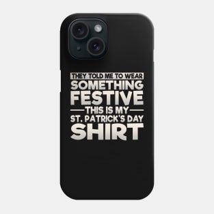This Is My Festive St Patricks Shirt Phone Case