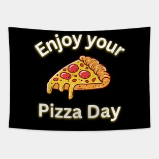 Enjoy your pizza day Tapestry