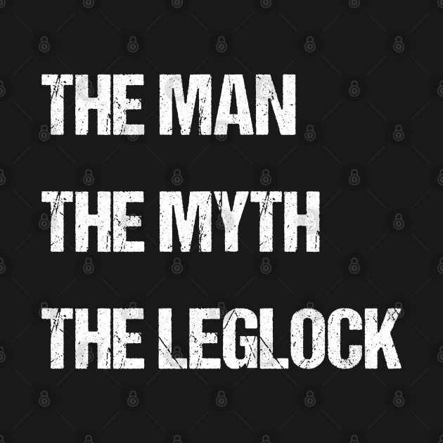 The man, the myth, the leglock - jiu jitsu by fighterswin
