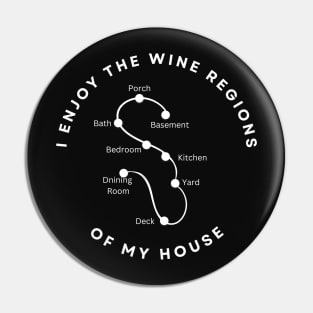 i enjoy the wine regions of my house Pin