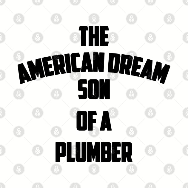 Son of a Plumber by BadAsh Designs