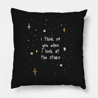 I Think Of You When I Look At The Stars Pillow