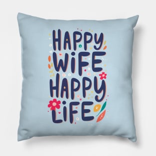 Happy Wife Happy Life Pillow