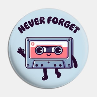 never forget casette Pin