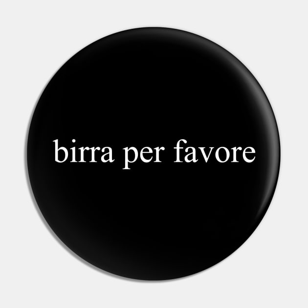 Beer Please Birra Per Favore Italian Foreign Language Group Pin by FONSbually