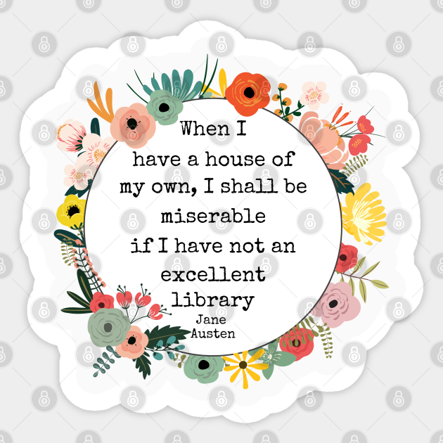 Pride And Prejudice Jane Austen Quote For Book Lovers Jane Austen Sticker Teepublic