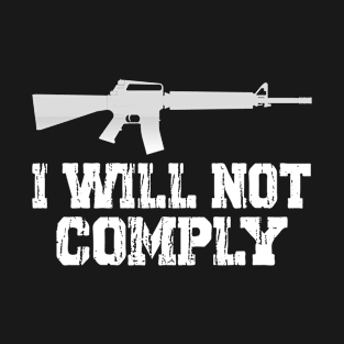 I Will Not Comply T-Shirt