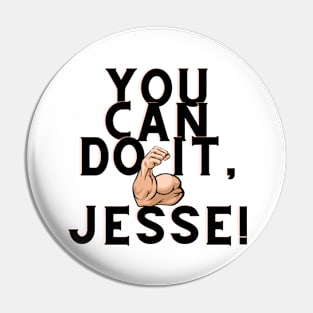 you can do it, Jesse Pin