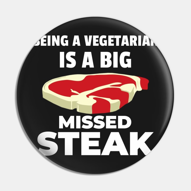 Being a Vegetarian is a Big Missed Steak! Pin by mikepod