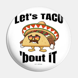 Spicy Taco Tee for Taco Lovers - Let's Taco Bout It Pin