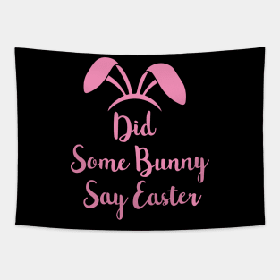 Did Some Bunny Say Easter Tapestry