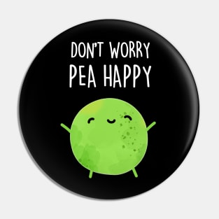 Don't Worry Pea Happy Cute Encouragement Pea Pun Pin