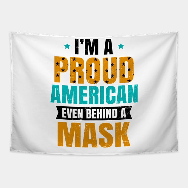 4th Of July 2020 Shirt | Proud American Behind Mask Gift Tapestry by Gawkclothing