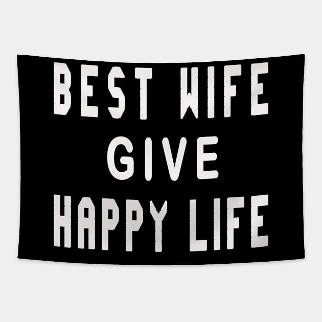 Best wife give happy life Tapestry by MBRK-Store