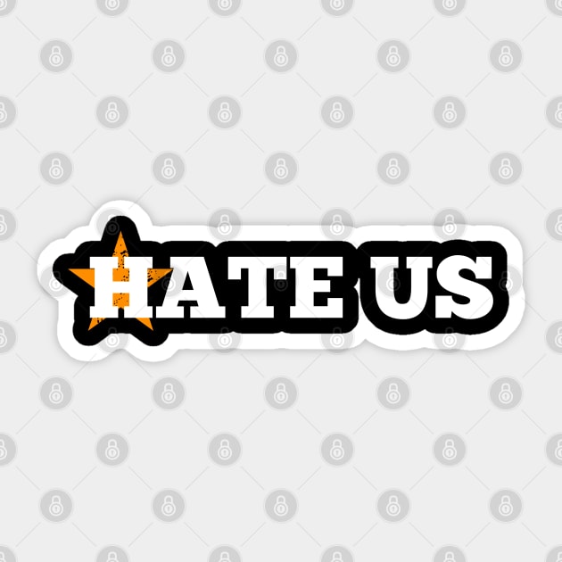 Hate Us Astros - Hate Us Astros - Sticker