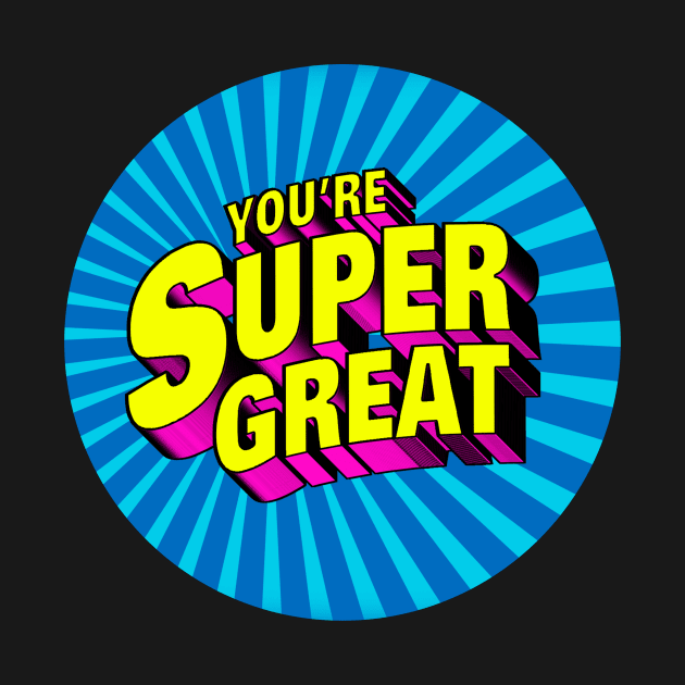 You're Super Great by JayJayJackson