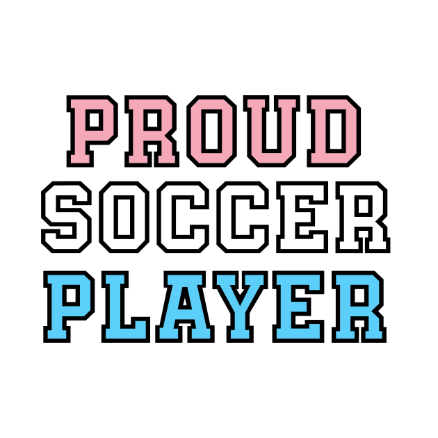 Proud Soccer Player - Transgender Pride by QCult