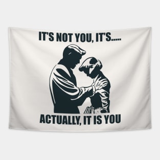 It's Not You..... Tapestry
