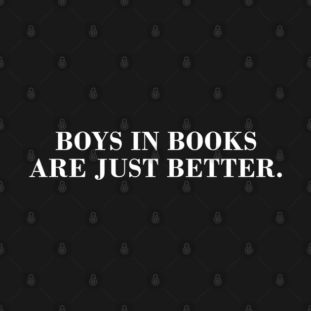 Boys in Books are Just Better by CityNoir