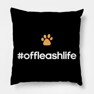 #offleashlife Pillow