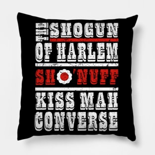 The Shogun of Harlem - SHO NUFF Pillow