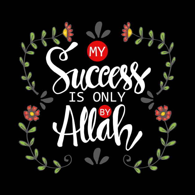 My success is only by Allah. Islamic Quran Quotes. by Handini _Atmodiwiryo