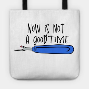 Not a Good Time Seam Ripper Tote