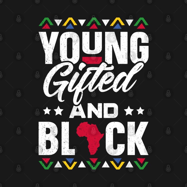 Young Gifted & Black African Pride Black History by trendingoriginals