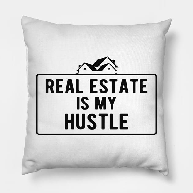 Real Estate is my hustle Pillow by KC Happy Shop