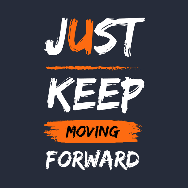 just keep moving forward by pixle by merie