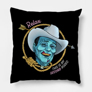 Relax, This is My Second Rodeo Pillow