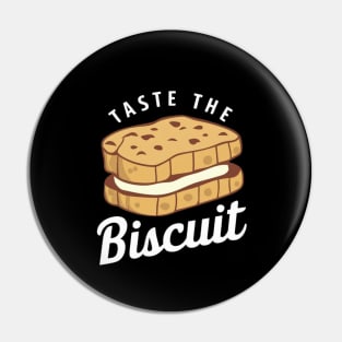 Taste The Biscuit Pin