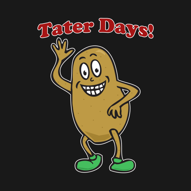 Tater Days! by RockettGraph1cs