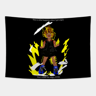 I turn Super Saiyan when I'm angry! Tapestry