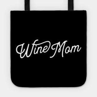 Wine Mom Funny Wine Enthusiast T-Shirt Tote